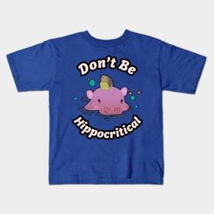 🦛 Be Nice, Don't Be Hippocritical, Cute Hippo Kids T-Shirt